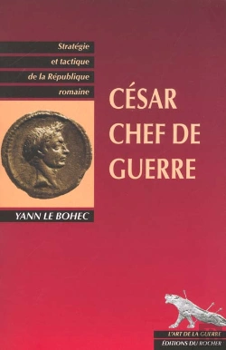 Bertrand.pt - Cesar, Chef De Guerre - Strategie Et Tactique De La Republique Romaine