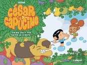 César Et Capucine Tome 1