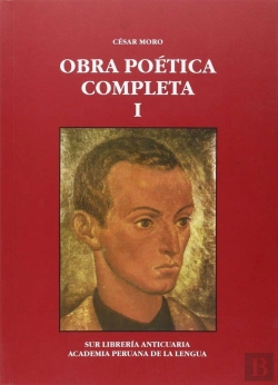 Bertrand.pt - Cesar Moro. Obra Poetica Completa Tomo I