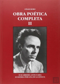 Bertrand.pt - Cesar Moro. Obra Poetica Completa. Tomo Ii