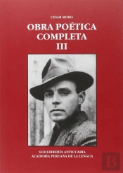 Cesar Moro. Obra Poetica Completa. Tomo Iii