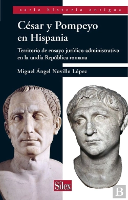 Bertrand.pt - César Y Pompeyo: Territorio De Ensayo Jurídico-Administrativo En La Tardía República Romana