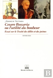 Cesare Beccaria Ou L'Utilité Du Bonheur