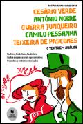 Cesário Verde / António Nobre / Guerra Junqueiro / Camilo Pessanha / Teixeira de Pascoaes