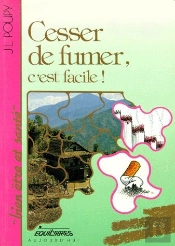 Cesser De Fumer, C'Est Facile!