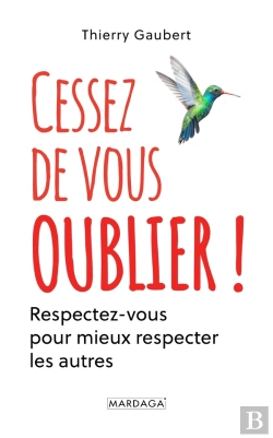 Bertrand.pt - Cessez De Vous Oublier ! Respectez-Vous Pour Mieux Respecter Les Autres
