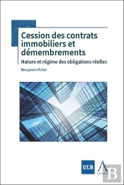 Cession Des Contrats Immobiliers Et Démembrements : Nature Et Régime Des Obligations Réelles