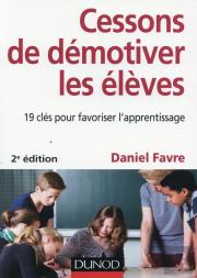 Cessons De Démotiver Les Élèves (2e Édition)