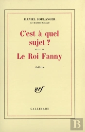 C'Est À Quel Sujet ? / Le Roi Fanny