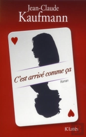 C'Est Arrivé Comme Ça