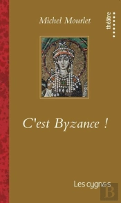 C'Est Byzance !