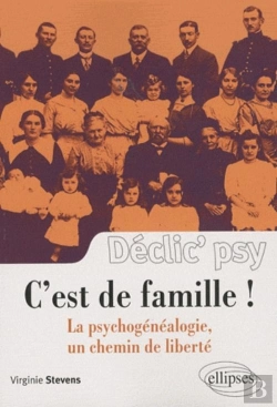 Bertrand.pt - C'Est De Famille ! La Psychogénéalogie, Un Chemin De Liberté