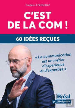 Bertrand.pt - C'Est De La Com ! : 60 Idées Reçues