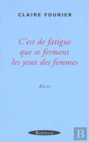 C'Est De La Fatigue Que Se Ferment Les Yeux Des Femmes
