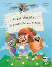 C'Est Décidé, Je Cambriole Ma Classe