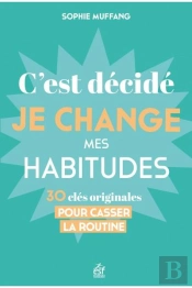 C'Est Decide, Je Change Mes Habitudes