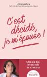 C'Est Décidé, Je M'Épouse !