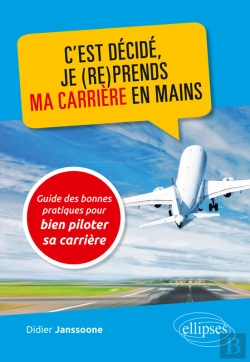 Bertrand.pt - C'Est Décidé, Je (Re)Prends Ma Carrière En Mains - Guide Des Bonnes Pratiques Pour Bien Piloter Sa Carrière