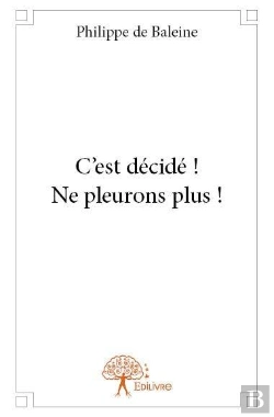 Bertrand.pt - C'Est Decide ! Ne Pleurons Plus !