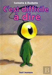 C'Est Difficile A Dire
