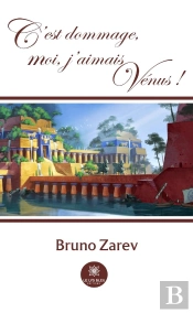 C'Est Dommage, Moi, J'Aimais Venus !