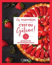 C'Est Du Gâteau ! 60 Recettes De Pâtisserie Facile