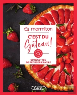 Bertrand.pt - C'Est Du Gâteau ! 60 Recettes De Pâtisserie Facile