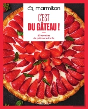 C'Est Du Gâteau ! 60 Recettes De Pâtisserie Facile