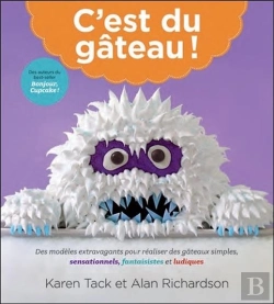 Bertrand.pt - C'Est Du Gâteau ! Des Modèles Extravagants Pour Réaliser Des Gâteaux Simples, Sensationnels, Fantaisistes Et Ludiques