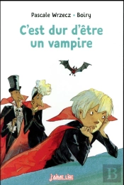 C'Est Dur D'Etre Un Vampire (Ne)