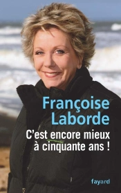 C'Est Encore Mieux À Cinquante Ans !