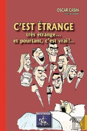 C'Est Étrange, Très Étrange... Et Pourtant, C'Est Vrai !..