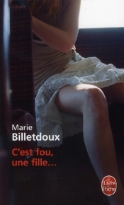 C'Est Fou, Une Fille...