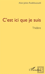 C'Est Ici Que Je Suis