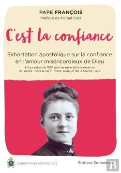Bertrand.pt - C'Est La Confiance : Exhortation Apostolique Sur La Confiance En L'Amour Miséricordieux De Dieu