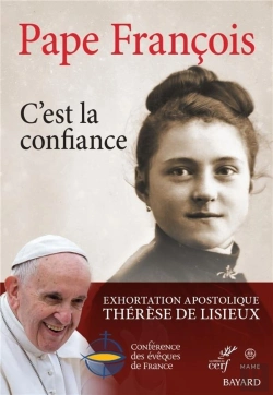 Bertrand.pt - C'Est La Confiance : Exhortation Apostolique ; Thérèse De Lisieux