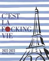 C'Est La F*Cking Vie 2022-2023 Monthly Planner