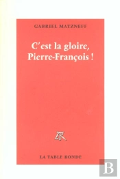 C'Est La Gloire Pierre-Francois