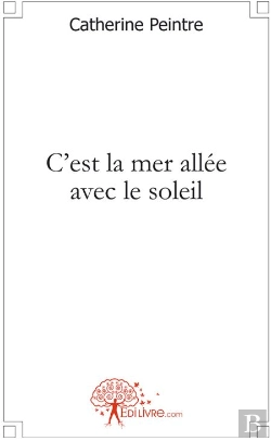 Bertrand.pt - C'Est La Mer Allée Avec Le Soleil