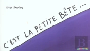 C'Est La Petite Bête