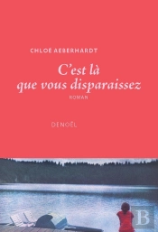 C'Est Là Que Vous Disparaissez