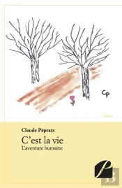 C'Est La Vie - L'Aventure Humaine