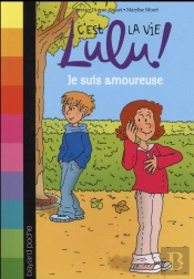 C'Est La Vie Lulu ; Je Suis Amoureuse