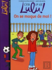C'Est La Vie Lulu; On Se Moque De Moi