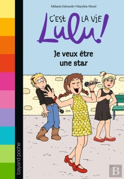 Bertrand.pt - C'Est La Vie Lulu ! Tome 36 : Je Veux Être Une Star