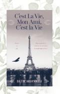 C'Est La Vie, Mon Ami, C'Est La Vie