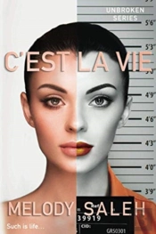 C'Est La Vie: Such Is Life...