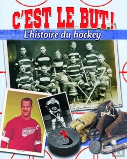 Bertrand.pt - C'Est Le But! : L'Histoire Du Hockey