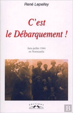Bertrand.pt - C'Est Le Debarquement ! Juin-Juillet 1944 En Normandie