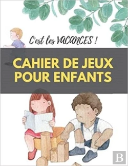 Bertrand.pt - C'Est Les Vacances ! Cahier De Jeux Pour Enfants - Mots Meles  Coloriages  Labyrinthes  Sudoku